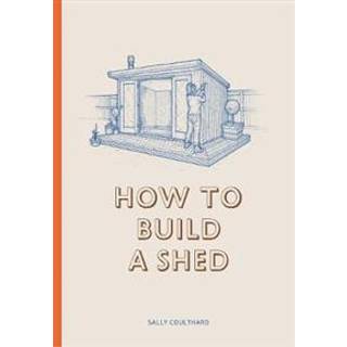 How to Build a Shed