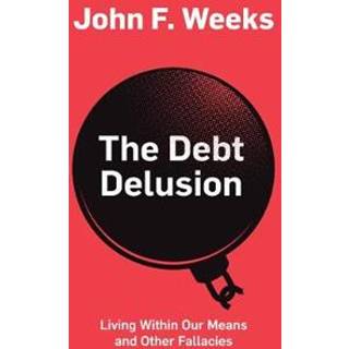 The Debt Delusion
