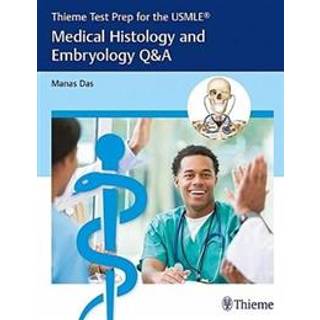 Thieme Test Prep for the USMLE®: Medical Histology and Embryology Q&a