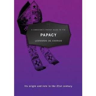 A Christian's Pocket Guide to the Papacy