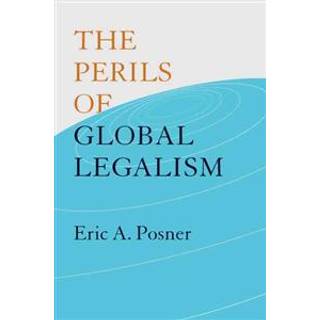 The Perils of Global Legalism