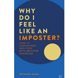 Why Do I Feel Like an Imposter?