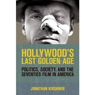 Hollywood's Last Golden Age