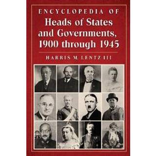 Encyclopedia of Heads of States and Governments, 1900 through 1945