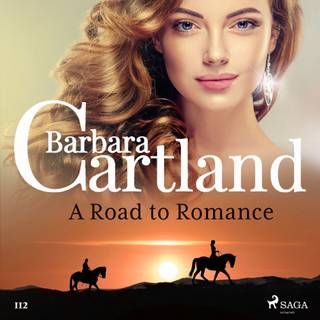 A Road to Romance (Barbara Cartland’s Pink Collection 112) (0, 2019) | Barbara Cartland