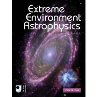 Extreme Environment Astrophysics