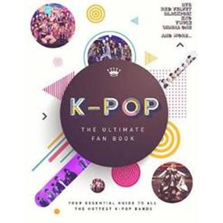 K-Pop: The Ultimate Fan Book