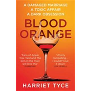 Harriet Tyce - Blood Orange