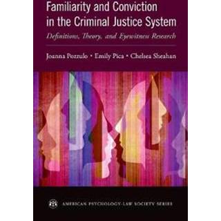 Familiarity and Conviction in the Criminal Justice System