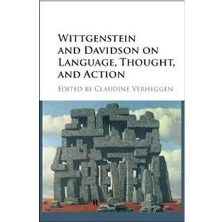 Wittgenstein and Davidson on Language, Thought, and Action