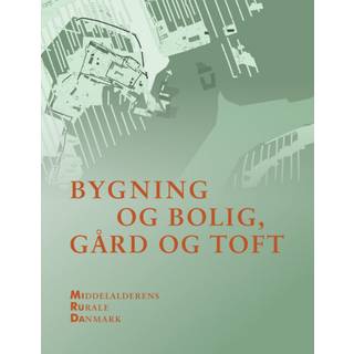 Bygning og bolig, gård og toft