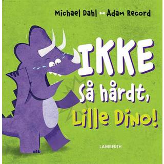 Ikke så hårdt, Lille Dino!