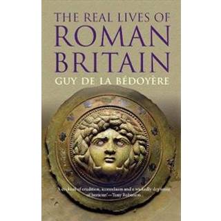 The Real Lives of Roman Britain