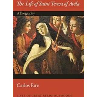 The Life of Saint Teresa of Avila