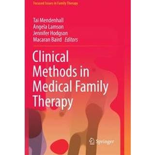 Clinical Methods in Medical Family Therapy