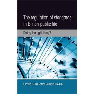 The Regulation of Standards in British Public Life
