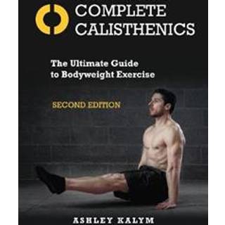 Complete Calisthenics