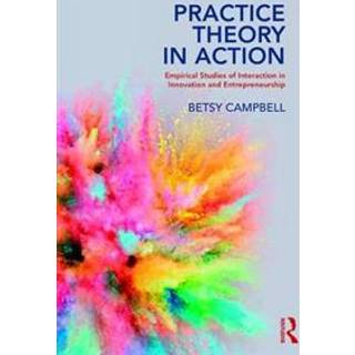 Practice Theory in Action