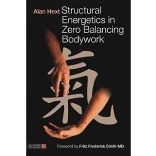 Structural Energetics in Zero Balancing Bodywork