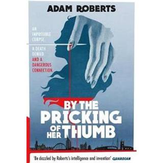 By the Pricking of Her Thumb