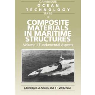 Composite Materials in Maritime Structures: Volume 1, Fundamental Aspects