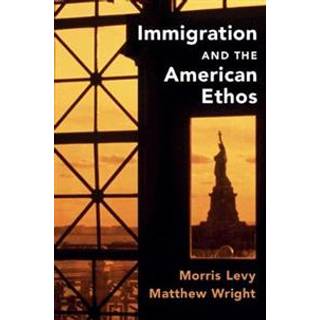 Immigration and the American Ethos
