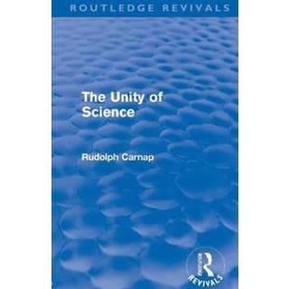 The Unity of Science (Routledge Revivals)