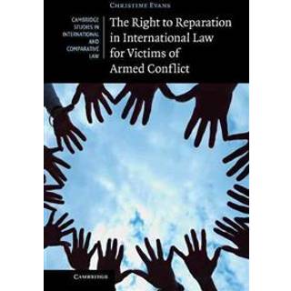 The Right to Reparation in International Law for Victims of Armed Conflict