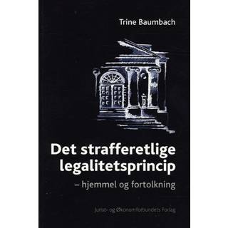 Det strafferetlige legalitetsprincip.