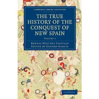The True History of the Conquest of New Spain