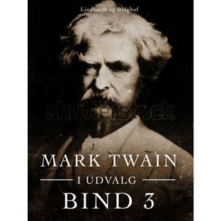 Mark Twain i udvalg. Bind 3