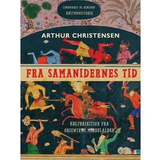 Fra samanidernes tid. Kulturskitser fra Orientens middelalder