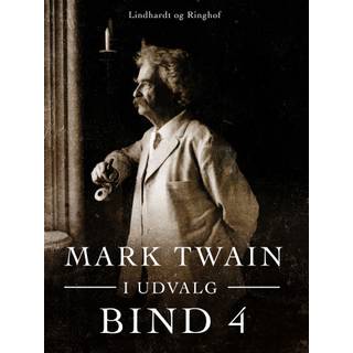 Mark Twain i udvalg. Bind 4
