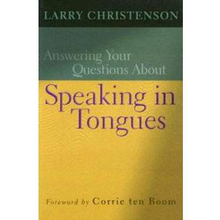 Answering Your Questions About Speaking in Tongues