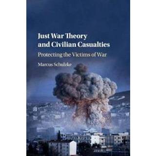 Just War Theory and Civilian Casualties
