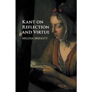 Kant on Reflection and Virtue