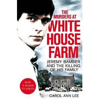 The Murders at White House Farm