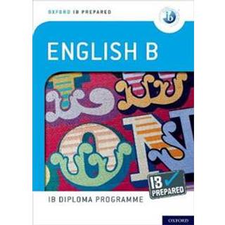 Oxford Resources for IB Diploma Programme: IB Prepared: English B