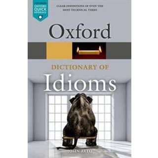 Oxford Dictionary of Idioms