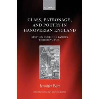 Class, Patronage, and Poetry in Hanoverian England