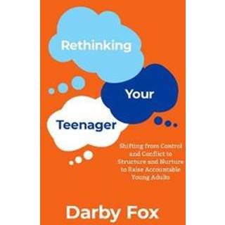 Rethinking Your Teenager