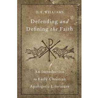 Defending and Defining the Faith