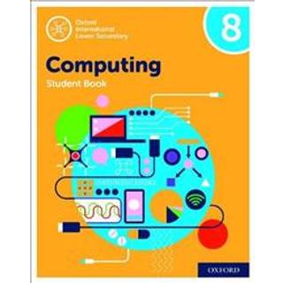 Oxford International Computing: Oxford International Computing Student Book 8