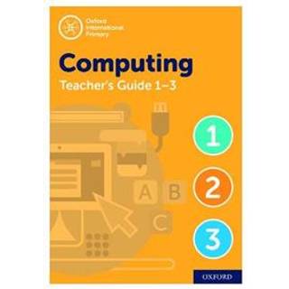 Oxford International Computing: Oxford International Computing Teacher Guide / CPT Bundle Levels 1-3