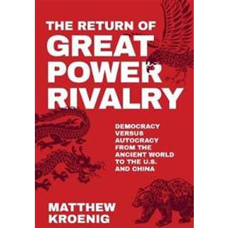 The Return of Great Power Rivalry