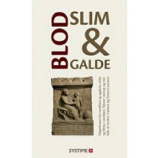 Blod, slim og galde.
