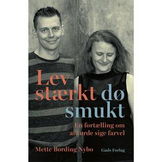 Lev stærkt – dø smukt