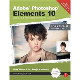 Adobe Photoshop Elements 10: Maximum Performance