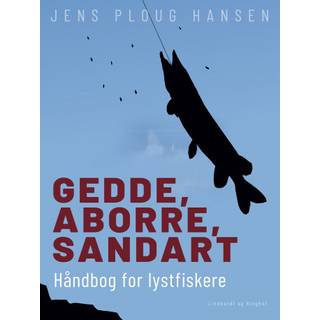 Gedde, aborre, sandart. Håndbog for lystfiskere