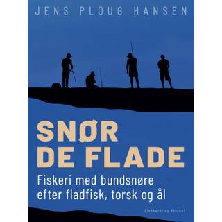 Snør de flade. Fiskeri med bundsnøre efter fladfisk, torsk og ål